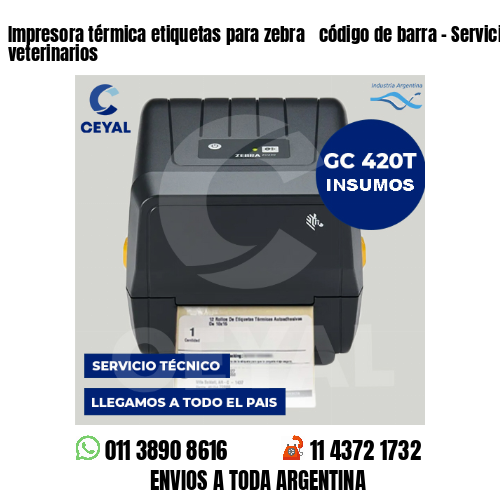 Impresora térmica etiquetas para zebra  código de barra – Servicios veterinarios